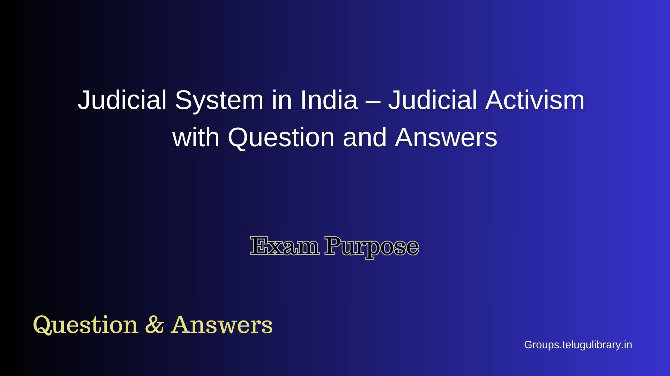 Judicial Activism with Question & Answers 