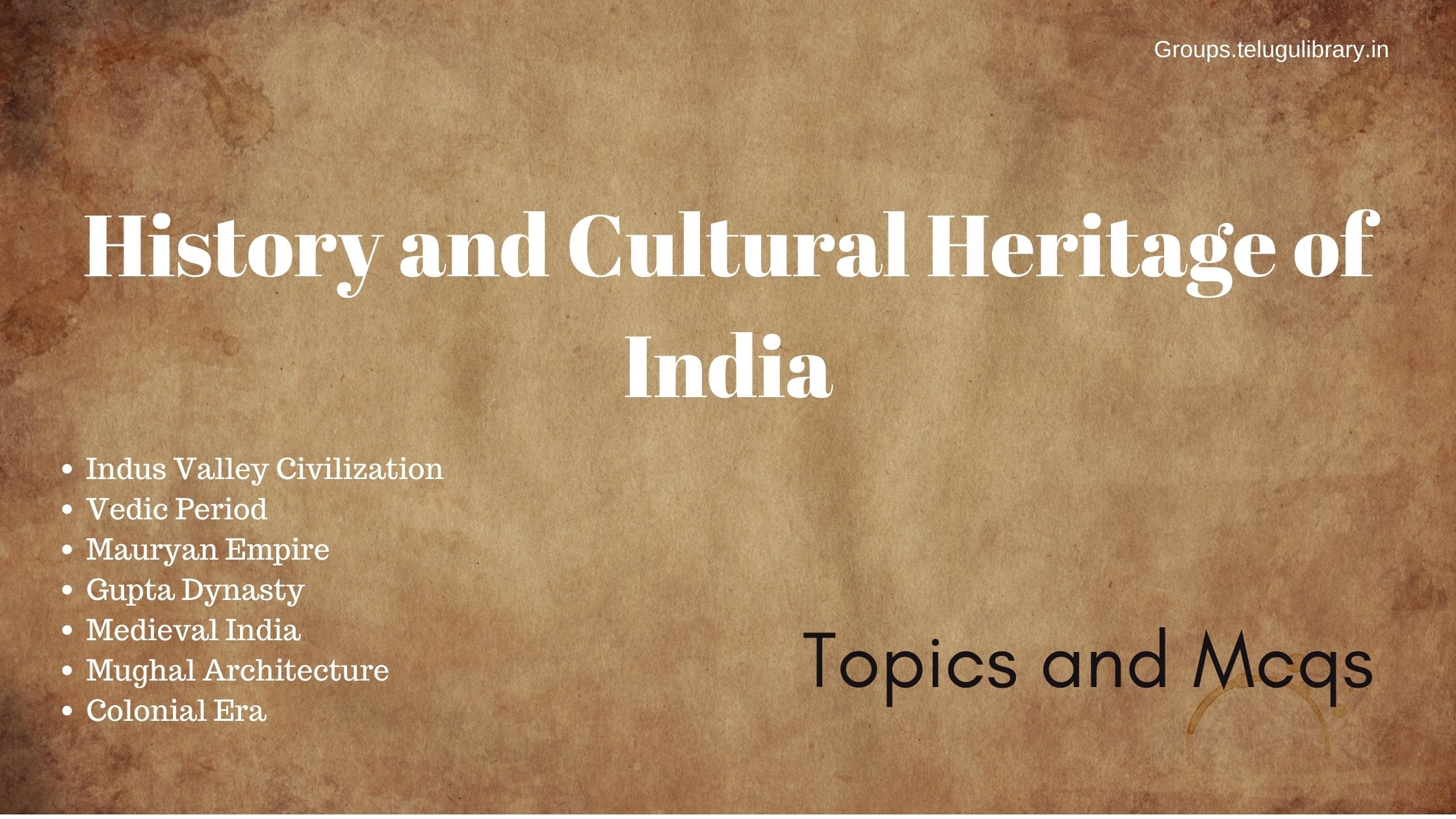 History and Cultural Heritage of India Topics and Mcqs